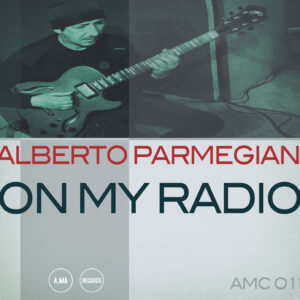 01 Alberto Parmegiani On My Radio Front Green Fixed